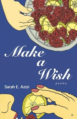 Make a Wish by Azizi, Sarah E.