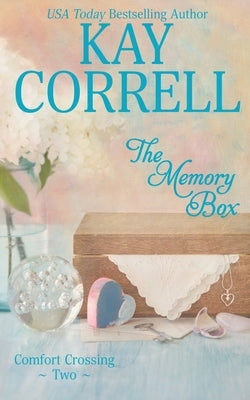 The Memory Box: Small Town Romance by Correll, Kay