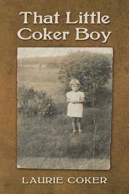 That Little Coker Boy by Coker, Laurie