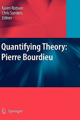 Quantifying Theory: Pierre Bourdieu by Robson, Karen