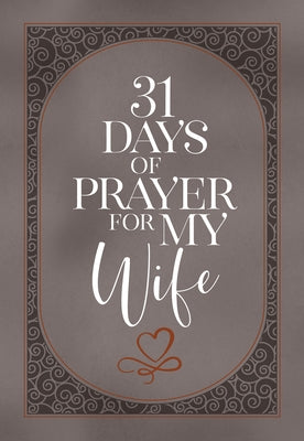 31 Days of Prayer for My Wife by The Great Commandment Network