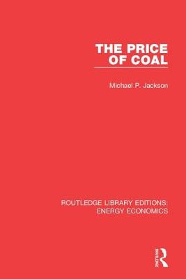 Routledge Library Editions: Energy Economics by Various