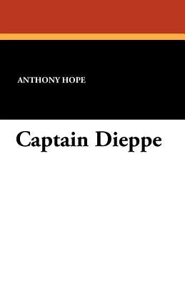 Captain Dieppe by Hope, Anthony