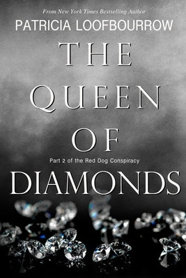 The Queen of Diamonds: Part 2 of the Red Dog Conspiracy by Loofbourrow, Patricia