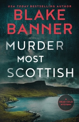 Murder Most Scottish by Banner, Blake