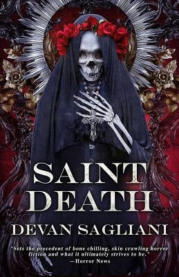 Saint Death by Sagliani, Devan