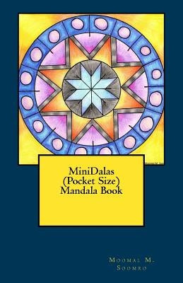 MiniDalas (Pocket Size) Mandala Book by Soomro, Moomal M.