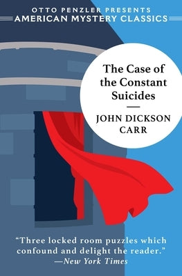 The Case of the Constant Suicides by Carr, John Dickson
