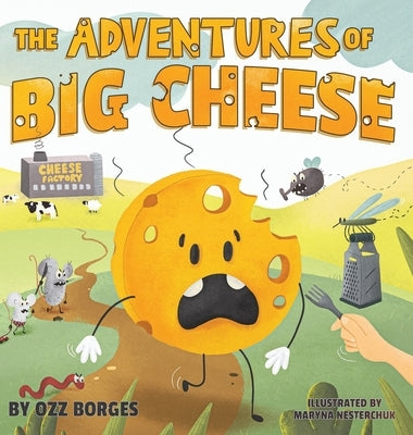 The Adventures of Big Cheese by Borges, Ozz