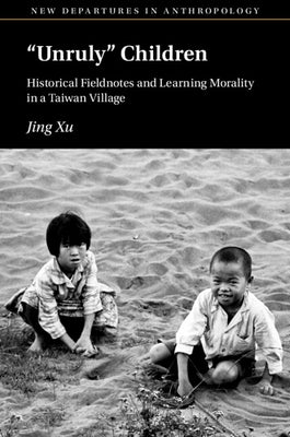 Unruly' Children by Xu, Jing