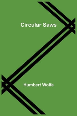 Circular Saws by Wolfe, Humbert