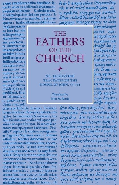 Tractates on the Gospel of John, 55-111 by St Augustine