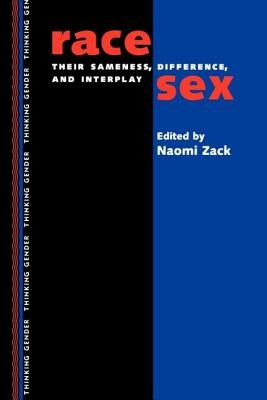 Race/Sex: Their Sameness, Difference and Interplay by Zack, Naomi