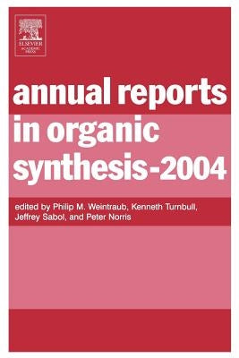Annual Reports in Organic Synthesis by Weintraub, Phillip M.