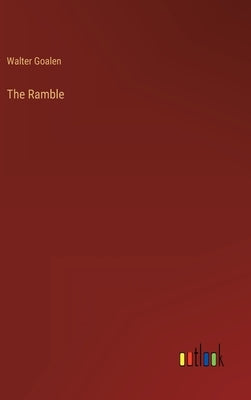 The Ramble by Goalen, Walter