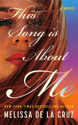 This Song Is about Me by de la Cruz, Melissa
