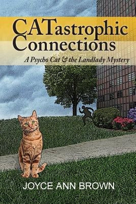 CATastrophic Connections by Brown, Joyce Ann