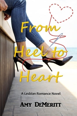 From Heel to Heart by Demeritt, Amy