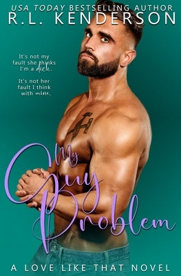 My Guy Problem by Kenderson, R. L.