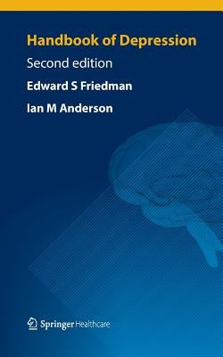 Handbook of Depression: Second Edition by Friedman, Edward S.