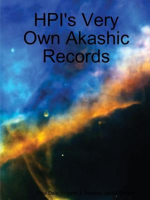 HPI's Very Own Akashic Records by Roberts, Paul Dale