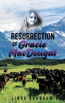 Resurrection of Gracie MacDougal by Buxbaum, Linda