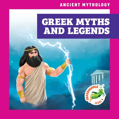 Greek Myths and Legends by Krekelberg, Alyssa