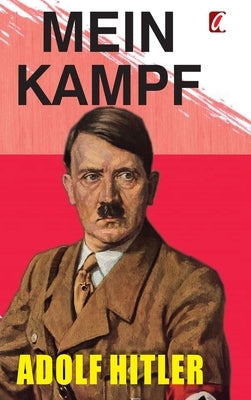 Mein Kamph by Hitler, Adolf
