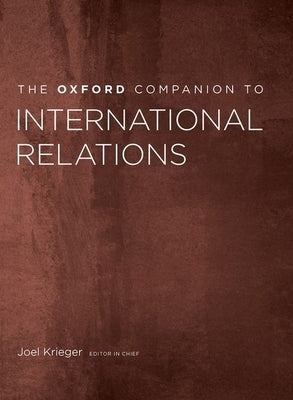 The Oxford Companion to International Relations by Krieger, Joel