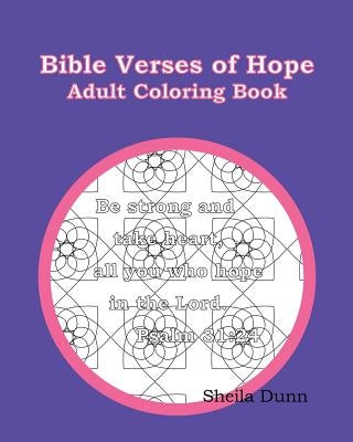 Bible Verses of Hope: Adult Coloring Book by Dunn, Sheila