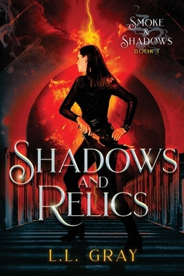 Shadows and Relics by Gray, L. L.