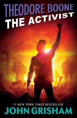 Theodore Boone: The Activist by Grisham, John