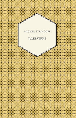 Michel Strogoff by Verne, Jules