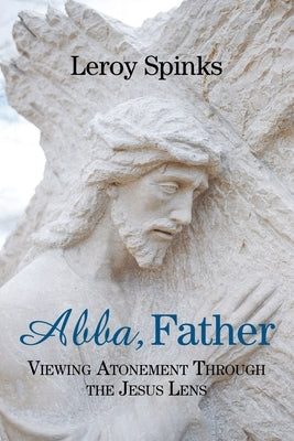Abba Father by Spinks, Leroy