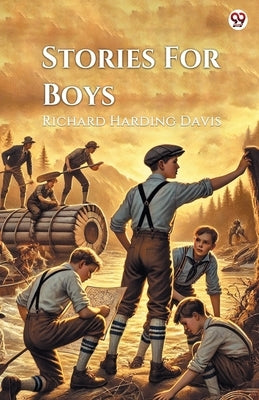 Stories For Boys by Davis, Richard Harding