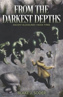 From the Darkest Depths by Soder, Blake