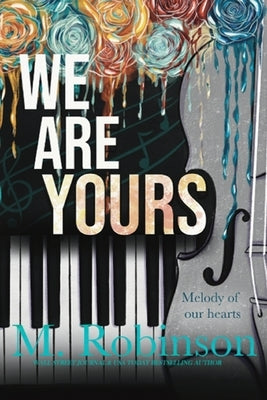 We Are Yours by Robinson, M.