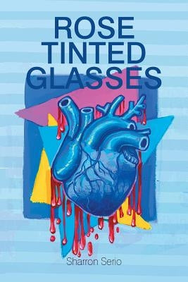 Rose Tinted Glasses by Serio, Sharron