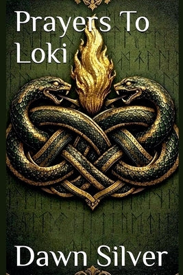 Prayers To Loki by Silver, Dawn