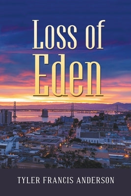 Loss Of Eden by Anderson, Tyler Francis