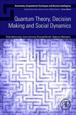 Quantum Theory, Decision Making and Social Dynamics by Allahviranloo, Tofigh