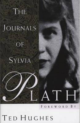 The Journals of Sylvia Plath by Plath, Sylvia