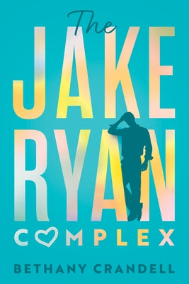 The Jake Ryan Complex by Crandell, Bethany