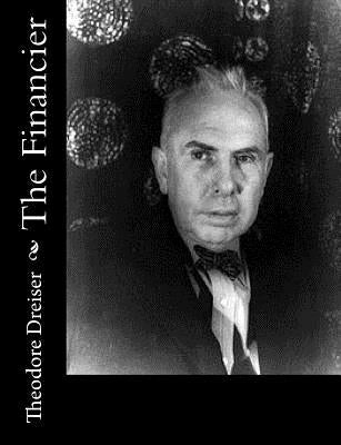 The Financier by Dreiser, Theodore