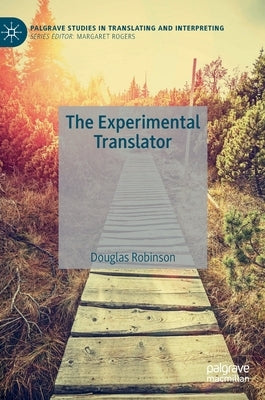 The Experimental Translator by Robinson, Douglas