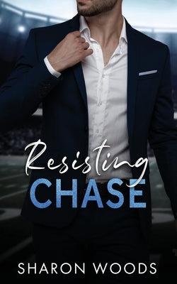 Resisting Chase by Woods, Sharon