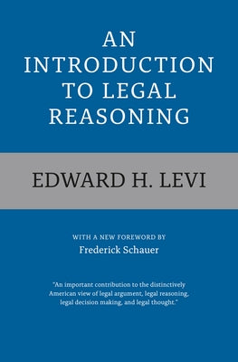 An Introduction to Legal Reasoning by Levi, Edward H.