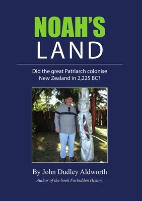 Noah's Land by Aldworth, John D.