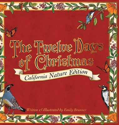 The Twelve Days of Christmas: California Nature Edition by Brunner, Emily