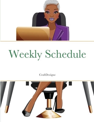Weekly Schedule Planner by Moore, Marquita